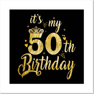 It's My 50th Birthday Posters and Art